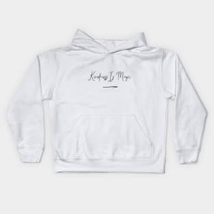 Kindness Is Magic Kids Hoodie